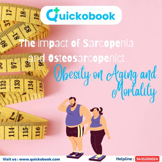 The Impact Of Sarcopenia And Osteosarcopenic Obesity On Aging And Mortality